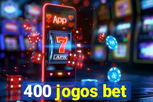 400 jogos bet